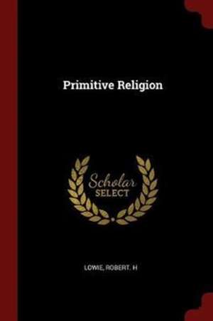 Primitive Religion de Robert H. Lowie