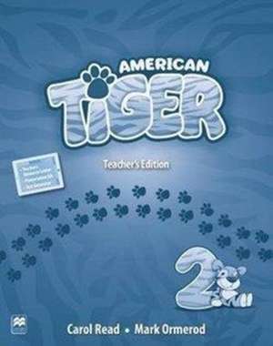 Ormerod, M: American Tiger Level 2 Teacher's Edition Pack de Carol Read