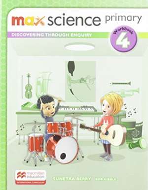 Berry, S: Max Science primary Workbook 4
