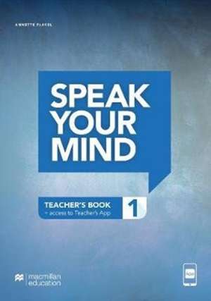 Flavel, A: Speak Your Mind Level 1 Teacher's Edition + acces de Annette Flavel