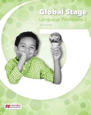 Global Stage Level 2 Language Workbook de Rachel Kirsch