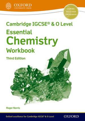 Cambridge IGCSE® & O Level Essential Chemistry: Workbook Third Edition de Lawrie Ryan