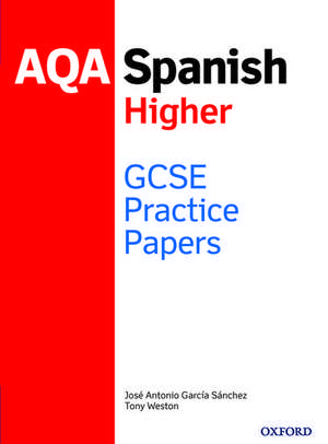 AQA GCSE Spanish Higher Practice Papers (2016 specification) de Tony Weston