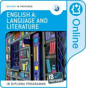 Oxford IB Diploma Programme: Oxford IB Diploma Programme: IB Prepared English A: Language and Literature (Online) de Brian Chanen