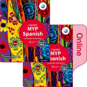 MYP Spanish Language Acquisition (Capable) Print and Enhanced Online Course Book Pack de Cristóbal González Salgado