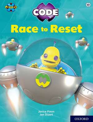 Project X CODE: White Book Band, Oxford Level 10: Sky Bubble: Race to Reset de Janice Pimm