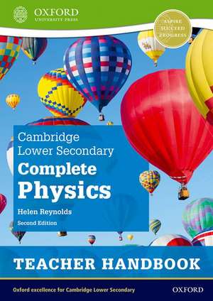 Cambridge Lower Secondary Complete Physics: Teacher Handbook (Second Edition) de Helen Reynolds