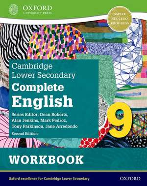 Cambridge Lower Secondary Complete English 9: Workbook (Second Edition) de Jane Arredondo