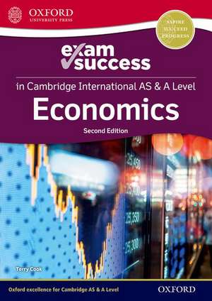 Cambridge International AS & A Level Economics: Exam Success Guide de Terry Cook