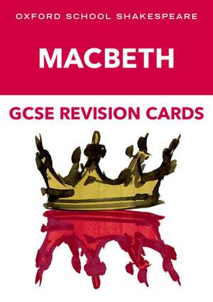 Oxford School Shakespeare GCSE Macbeth Revision Cards de Graham Elsdon