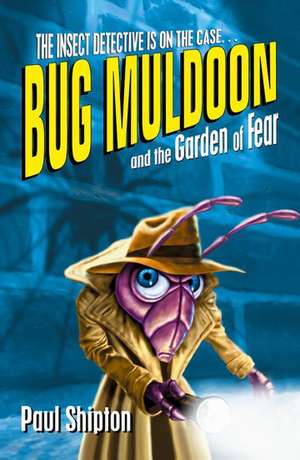 Rollercoasters: Bug Muldoon and the Garden of Fear