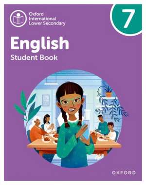 Oxford International Lower Secondary English: Student Book 7 de Alison Barber