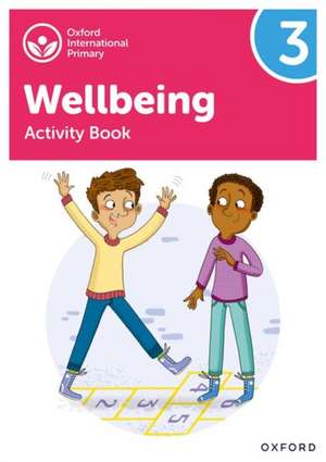 Oxford International Wellbeing: Activity Book 3 de Adrian Bethune