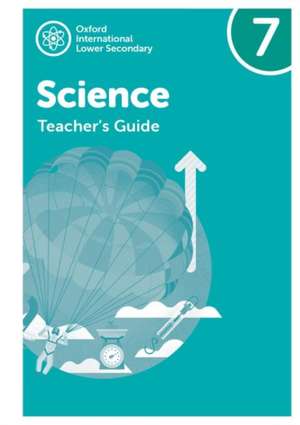 Oxford International Science: Teacher's Guide 7 de Jo Locke