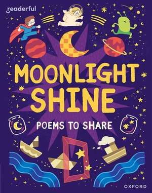 Readerful Books for Sharing: Year 2/Primary 3: Moonlight Shine: Poems to Share de James Clements