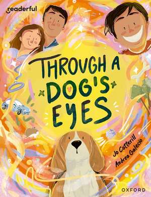 Readerful Books for Sharing: Year 4/Primary 5: Through a Dog's Eyes de Jo Cotterill