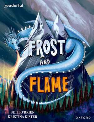 Readerful Books for Sharing: Year 6/Primary 7: Frost and Flame de James Clements