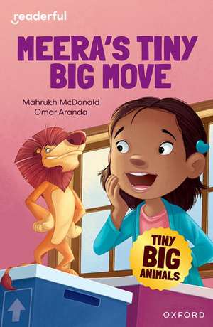 Readerful Independent Library: Oxford Reading Level 7: Tiny Big Animals · Meera's Tiny Big Move de Mahrukh McDonald