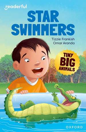 Readerful Independent Library: Oxford Reading Level 8: Tiny Big Animals · Star Swimmers de Omar Aranda