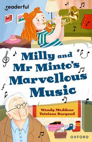 Readerful Independent Library: Oxford Reading Level 10: Milly and Mr Minto's Marvellous Music de Wendy Meddour