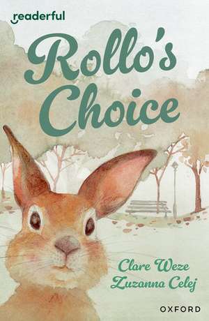 Readerful Independent Library: Oxford Reading Level 13: Rollo's Choice de Clare Weze