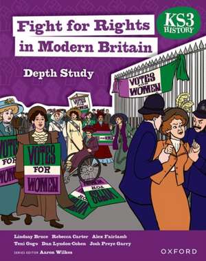 KS3 History Depth Study: Fight for Rights in Modern Britain Student Book de Aaron Wilkes