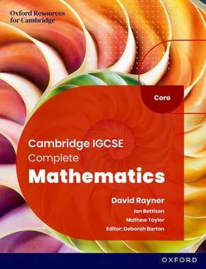 Cambridge IGCSE Complete Mathematics Core: Student Book Sixth Edition de Ian Bettison