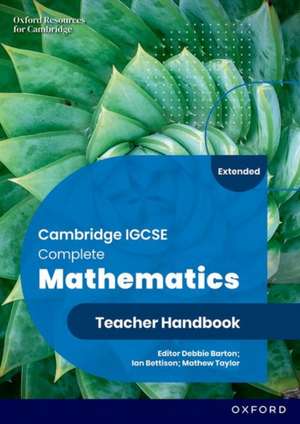 Cambridge IGCSE Complete Mathematics Extended: Teacher Handbook Sixth Edition de Ian Bettison