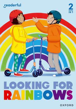 Readerful Rise: Oxford Reading Level 4: Looking for Rainbows de Jilly Hunt