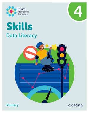 Oxford International Skills: Data Literacy: Practice Book 4 de Karen Morrison