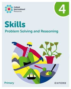 Oxford International Skills: Problem Solving and Reasoning: Practice Book 4 de Karen Morrison