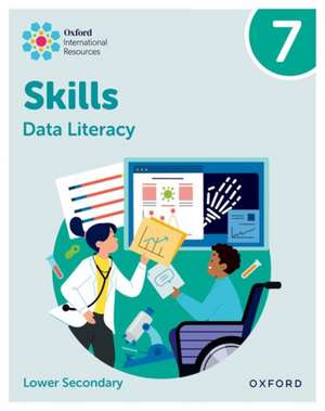 Oxford International Skills: Data Literacy: Practice Book 7 de Karen Morrison