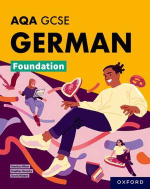 AQA GCSE German Foundation: AQA Approved GCSE German Foundation Student Book de Mariela Affum