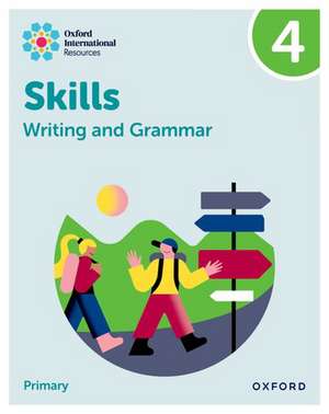 Oxford International Resources: Writing and Grammar Skills: Practice Book 4 de Alison Barber