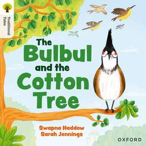 Oxford Reading Tree Traditional Tales: Level 5: The Bulbul and the Cotton Tree de Sarah Jennings