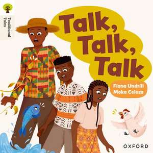 Oxford Reading Tree Traditional Tales: Level 6: Talk, Talk, Talk de Fiona Undrill