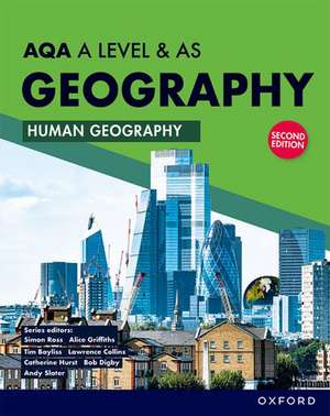 AQA A Level & AS Geography: Human Geography second edition Student Book de Simon Ross