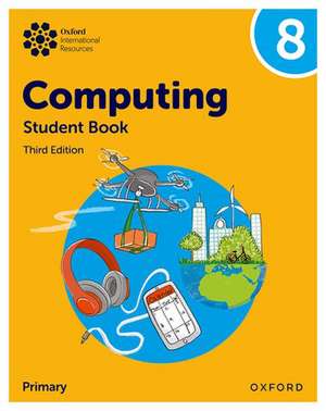 Oxford International Lower Secondary Computing: Student Book 8 de Alison Page