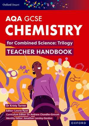 Oxford Smart AQA GCSE Sciences: Chemistry for Combined Science (Trilogy) Teacher Handbook de Andrew Chandler-Grevatt