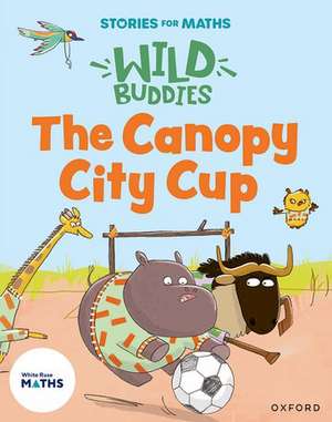 Stories for Maths: The Canopy City Cup de Abbie Rushton