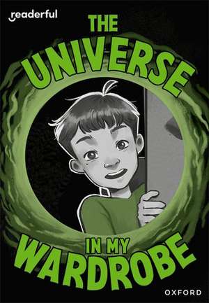 Readerful Rise: Oxford Reading Level 9: The Universe in My Wardrobe de Anne Chen