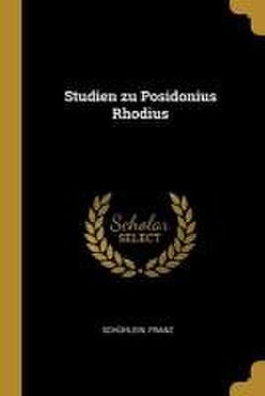 Studien zu Posidonius Rhodius de Schühlein Franz