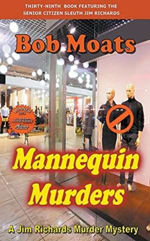 Mannequin Murders de Bob Moats