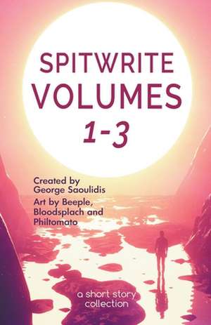 Spitwrite Volumes 1-3 de George Saoulidis