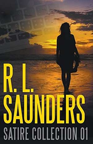 R. L. Saunders Satire Collection 01 de R. L. Saunders