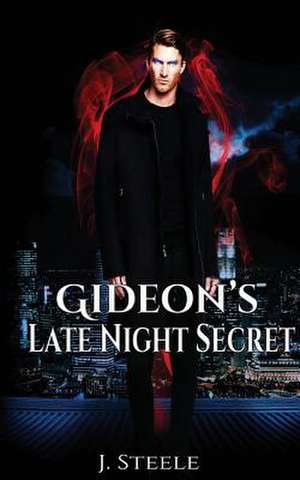 Gideon's Late Night Secret de J. Steele