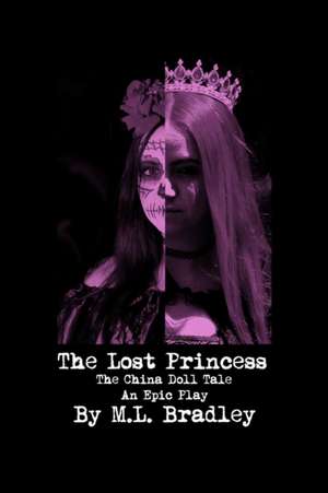 The Lost Princess de M. L. Bradley