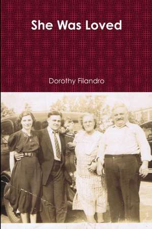 She Was Loved de Dorothy Filandro