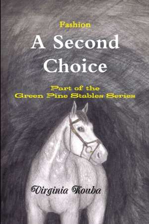 A Second Choice de Virginia Kouba