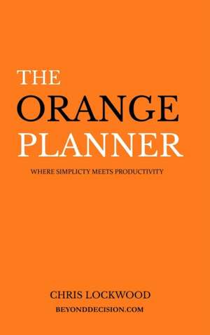 The Orange Planner de Chris Lockwood